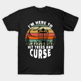 I'm Here To Hit Trees And Curse Vintage T-Shirt